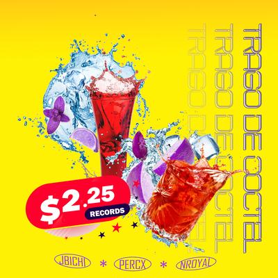 Trago de Coctel By Percx, N Royal, J BICHI's cover