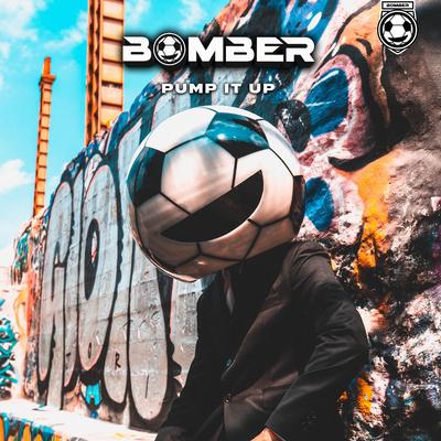 Pump It Up By Bomber's cover