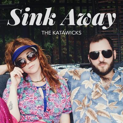 Sink Away By The Katawicks's cover