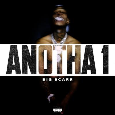 Anotha 1 By Big Scarr's cover