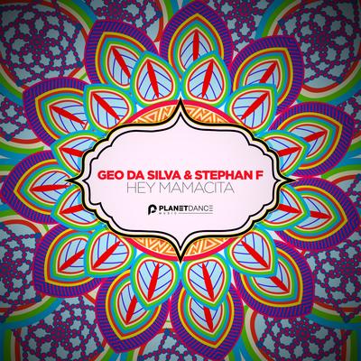 Hey Mamacita By Geo Da Silva, Stephan F's cover