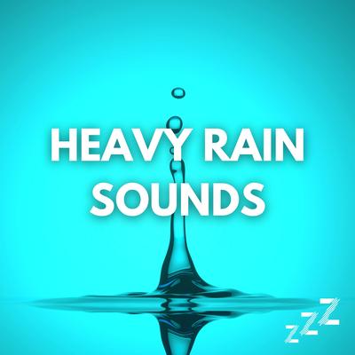 Rain 10 Hours (Loopable,No Fade) By Heavy Rain Sounds for Sleep, Heavy Rain Sounds for Sleeping, Heavy Rain Sounds's cover