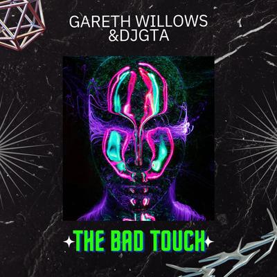 the bad touch By DJ GTA, Gareth willows's cover