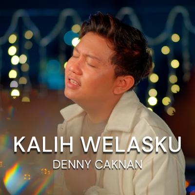 Kalih Welasku By Denny Caknan's cover