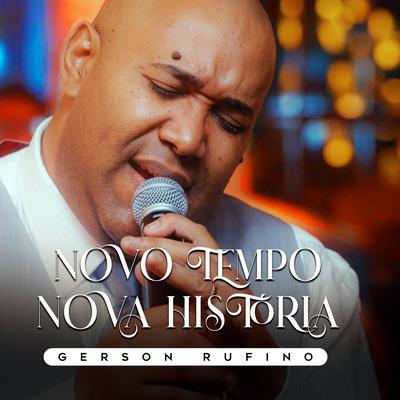 Novo Tempo, Nova Hitória By Gerson Rufino's cover