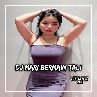DJ Mari Bermain Tali Slow's cover