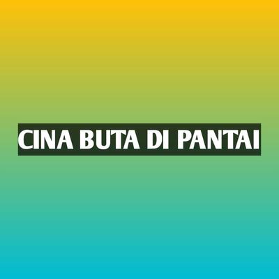 Dj Keliling Cina Buta Di Pantai (-)'s cover