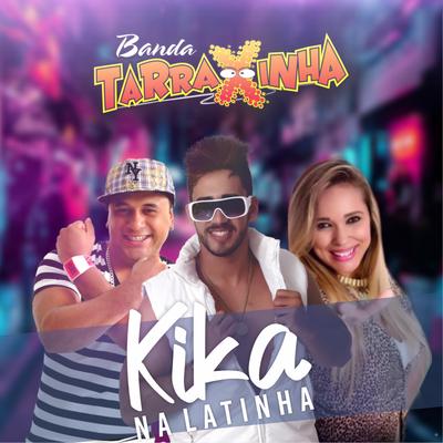 Kika na Latinha By Banda Tarraxinha's cover