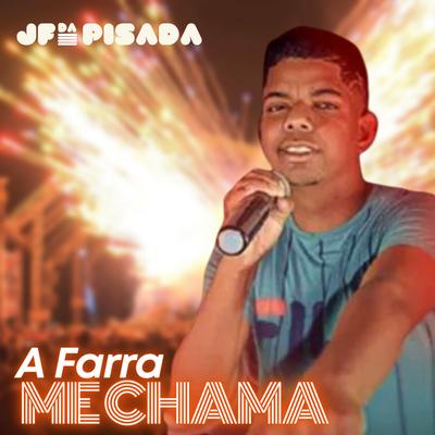 A Farra Me Chama By JF Da Pisada's cover