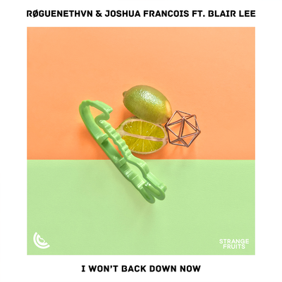 I Won't Back Down Now By RØGUENETHVN, Joshua Francois, Blair Lee's cover