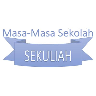 Masa-Masa Sekolah By Skuliah's cover