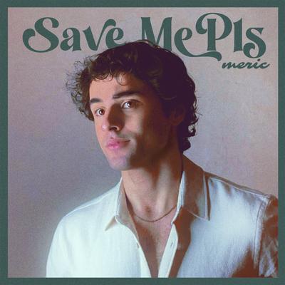 Save Me Pls By Meric's cover