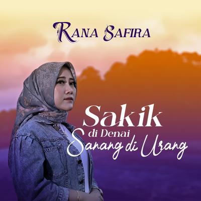 Sakik di Denai Sanang di Urang By Rana Safira's cover