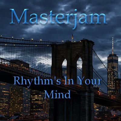 Rhythm's In Your Mind (Radio Edit) By Masterjam's cover