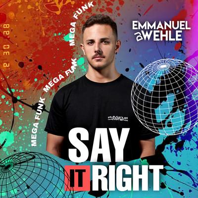 MEGA FUNK SAY IT RIGHT By DJ EMMANUEL WEHLE's cover