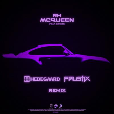MCQUEEN (feat. Branco) (HEDEGAARD & FAUSTIX REMIX)'s cover