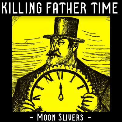 Killing Father Time (Demo)'s cover