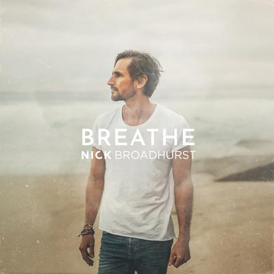 Breathe By Nick Broadhurst's cover