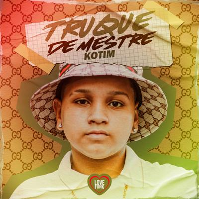 Truque de Mestre By Kotim, Love Funk's cover