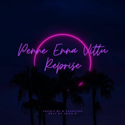 Penne Enna Vittu (Reprise)'s cover