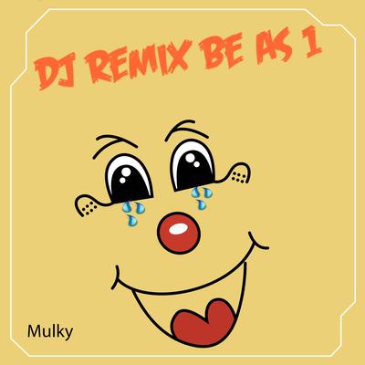 Dj Remix Be As 1's cover