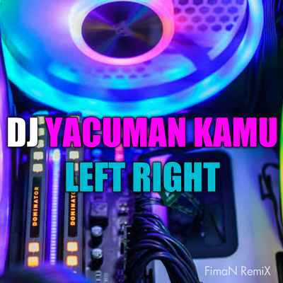 Dj Yacuman Kamu Left Right (Remix)'s cover