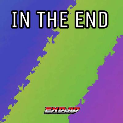 DJ IN THE END By EX DJ ID's cover