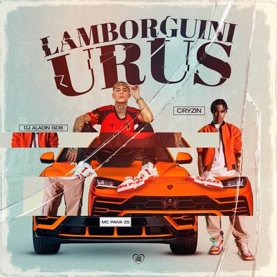 Lamborghini Urus By Mc Paiva ZS, Dj Aladin GDB, Cryzin, Love Funk's cover