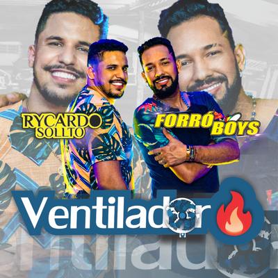 Ventilador By Rycardo Sollto, Forró Boys's cover