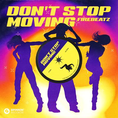 Don't Stop Moving By Firebeatz's cover