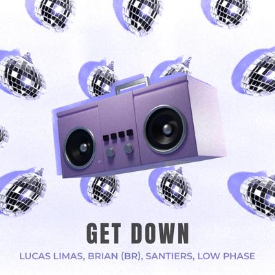 Get Down By Lucas Limas, Brian BR, Santiers, Low Phase's cover