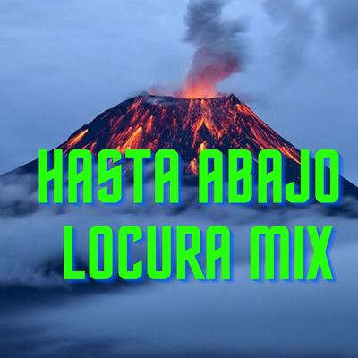 Hasta Abajo Locura Mix's cover