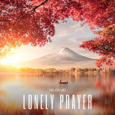 Lonely Prayer By Helen Wei's cover