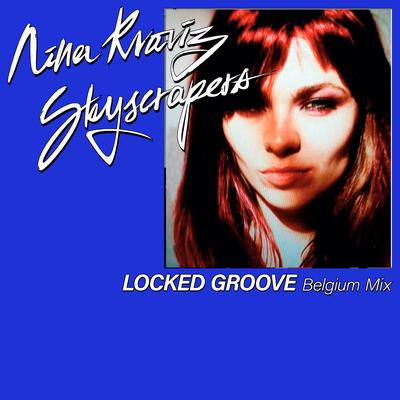 Skyscrapers (Locked Groove Belgium Mix) By Nina Kraviz, Locked Groove's cover