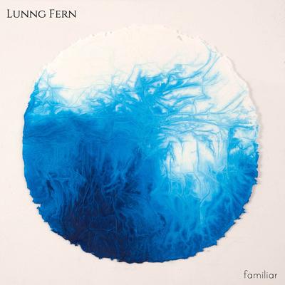 Familiar By Lunng Fern's cover