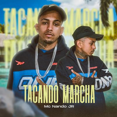 Tacando Marcha By Dj Tripa, Mc Nando Jr's cover