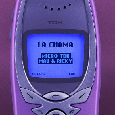 La Chama By Micro Tdh, Mau y Ricky's cover