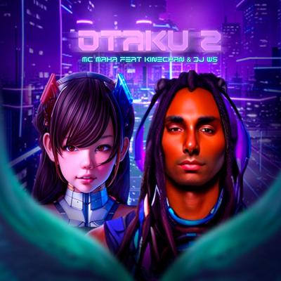 Otaku2 By Mc Maha, DJ WS, Kinechan's cover