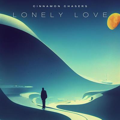 Lonely Love By Cinnamon Chasers's cover