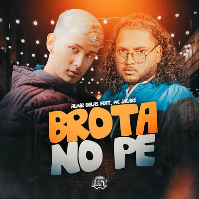 Brota no Pe By Almir delas, De Olho no Hit, Mc Jacaré's cover