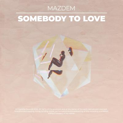 Somebody to Love By Mazdem, Jolie's cover