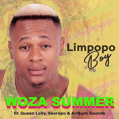 Woza Summer (feat. Queen Lolly, Skoropo and AirBurn Sounds) By Limpopo Boy, AirBurn Sounds, Queen Lolly, Skoropo's cover