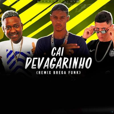 Cai Devagarinho (feat. Mc Rennan) (feat. Mc Rennan) (Brega Funk) By Diogo no Beat, MC Neguin na Voz, Mc Rennan's cover