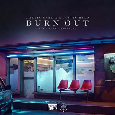 Burn Out (feat. Dewain Whitmore) By Dewain Whitmore, Martin Garrix, Justin Mylo's cover