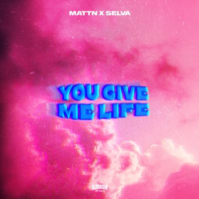 You Give Me Life By MATTN, Selva's cover