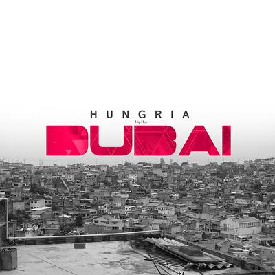 Dubai By Hungria Hip Hop's cover