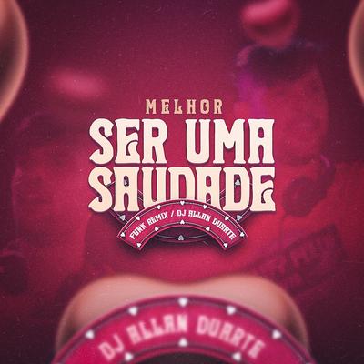 Melhor Ser Uma Saudade - Funk do Toque Dez's cover