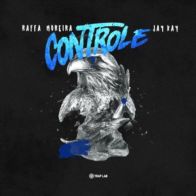 Controle By Jay Kay, Raffa Moreira's cover