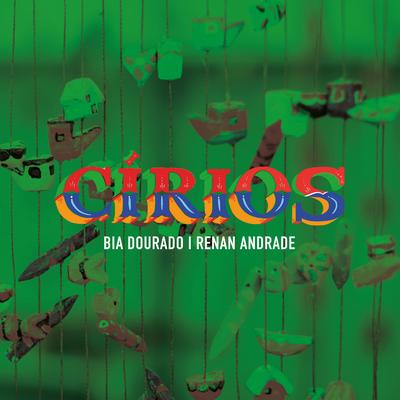 Círios By Bia Dourado, Renan Andrade's cover