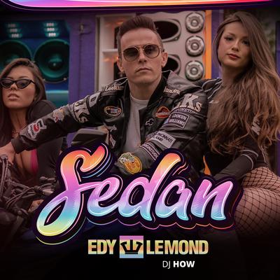 Sedan By Edy Lemond, DJ-How's cover